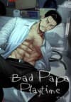 Bad Papa Playtime